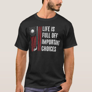 Life Full ImportChoice USA Flag Golf Clubs T-Shirt