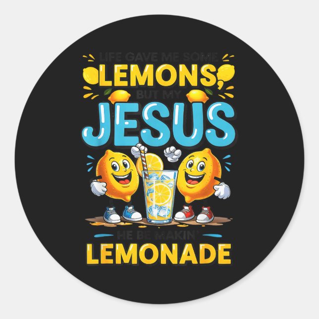 Life Gave Me Some Lemon But My Jesus He Be Makin'  Runder Aufkleber (Vorderseite)