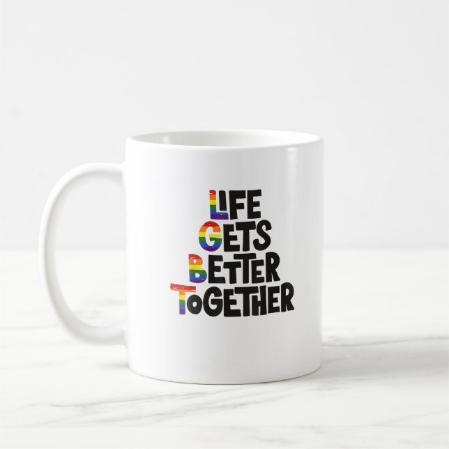 Life Gets Better Together Light Colors Inspiration Kaffeetasse (Links)