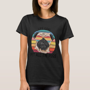 Life-Goal-Pet-All-the-Möpsen-Niedlich-Mops-Dog-Ges T-Shirt