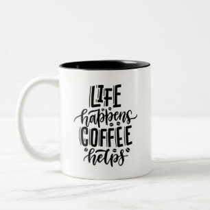 Life Happenes Kaffee Hilft Motivations-Tasse Zweifarbige Tasse