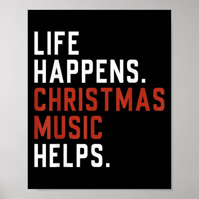 Life Happens Christmas Music Helps Christmas Teach Poster (Vorne)
