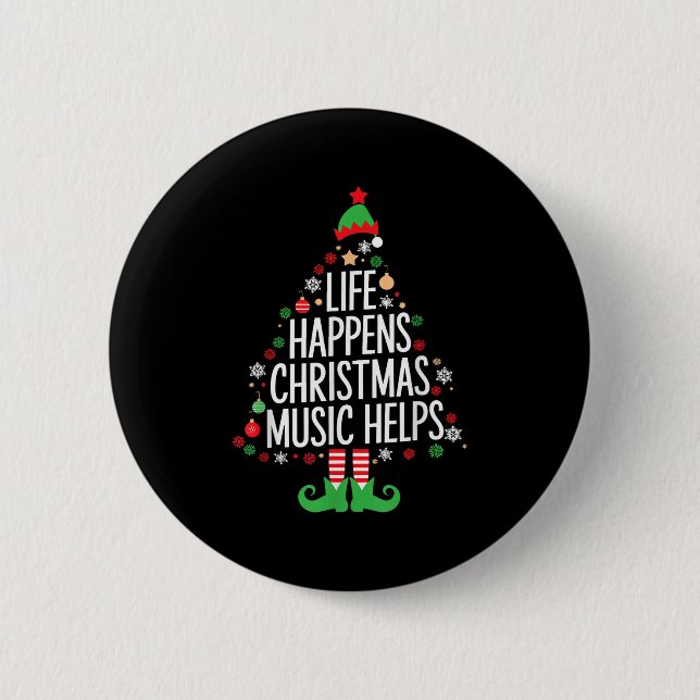 Life Happens Christmas Music Helps Matching Family Button (Vorderseite)