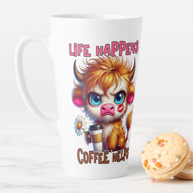 Life Happens Coffee Helps  Milchtasse (Beispiel)