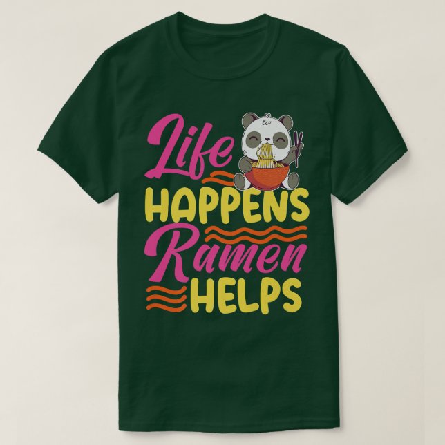 Life Happens Ramen hilft Niedlich Panda Design 800 T-Shirt (Design vorne)