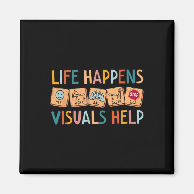 Life Happens Visuals helfen Sonderschullehrer Magnet (Vorne)