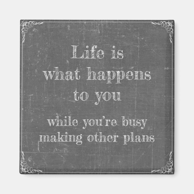 Life happens while you're making plans magnet (Vorne)