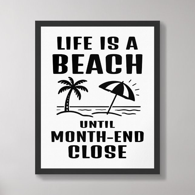 Life is a Beach Funny Accounting Office Poster (Von Creator hochgeladen)