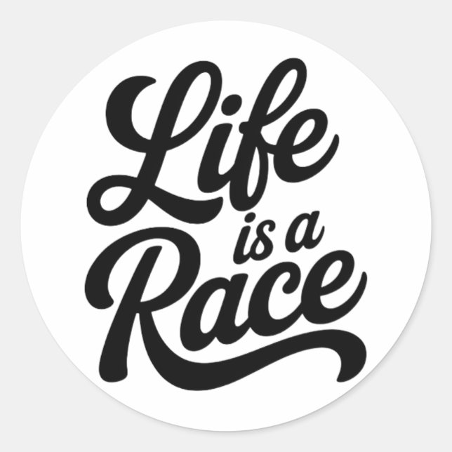 Life is a Race Elegant Bold Script Motivational  Runder Aufkleber (Vorderseite)