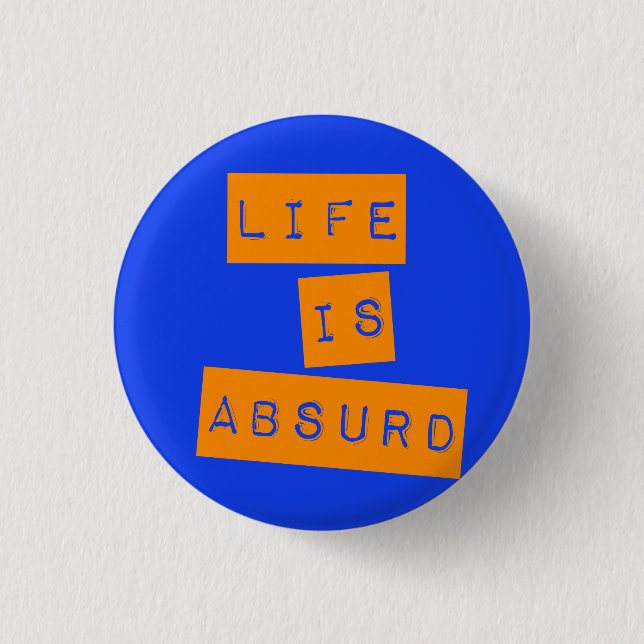 Life is Absurd Blue Orange Button (Vorderseite)