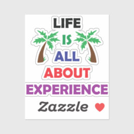 Life Is All About Experience Motivational Quote Aufkleber