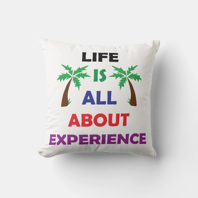 Life Is All About Experience Motivational Quote Kissen (Vorderseite)