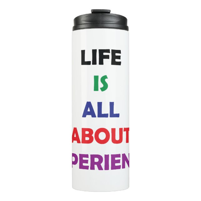 Life Is All About Experience Motivational Quote Thermosbecher (Vorderseite)