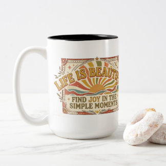 Life Is Beautiful Joy In Simple Moments Coffee Mug Zweifarbige Tasse