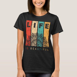 Life Is Beautiful Mandala Colorful Positive Vibes T-Shirt
