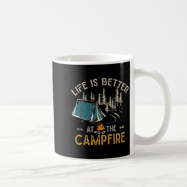 Life Is Better At The Campfire Funny Camper Camp C Kaffeetasse (Rechts)