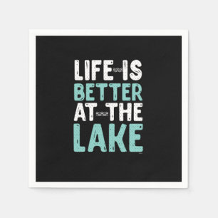 Life Is Better At The Lake Fishing Fishers Fisherm Serviette