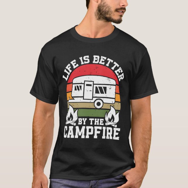Life is Better Campfire Camper Camp Lover Campfire T-Shirt (Vorderseite)