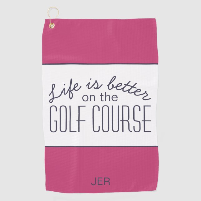 Life is Better Golf Course Quote Hot Pink & White Golfhandtuch (Vorderseite)