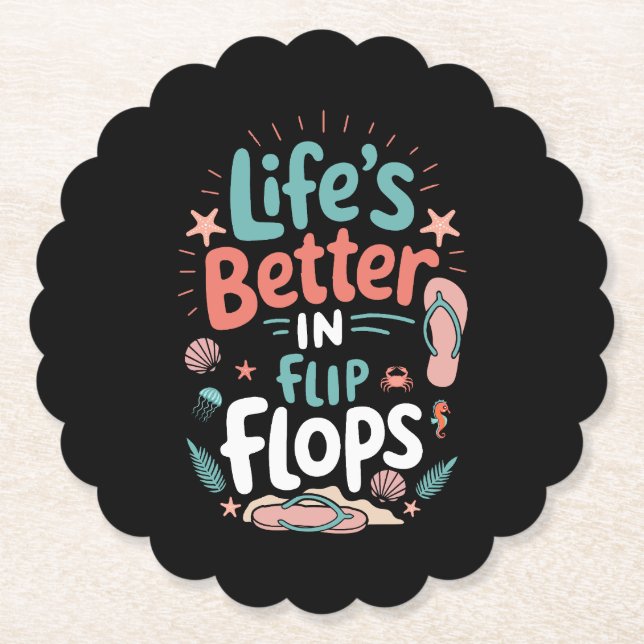 Life is Better in Flip-Flops – Fun Tropical Beach Untersetzer (Vorderseite)