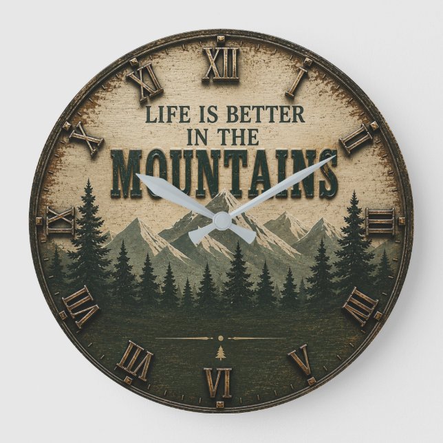 Life Is Better in the Mountains Mountain Forest Große Wanduhr (Vorderseite)