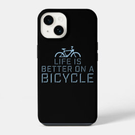 Life is Better on a Bicycle Cycling Quote Sport iPhone 14 Hülle
