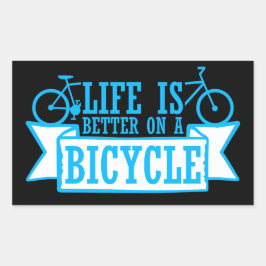 Life is Better on a Bicycle Cycling Quote Sport Rechteckiger Aufkleber