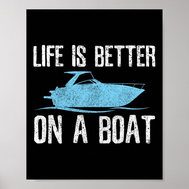 Life Is Better On A Boat - Boating Quote Captain G Poster (Vorne)