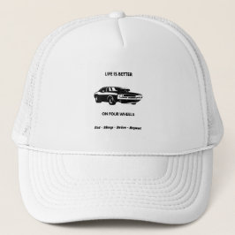 Life Is Better On Four Wheels Cap Truckerkappe