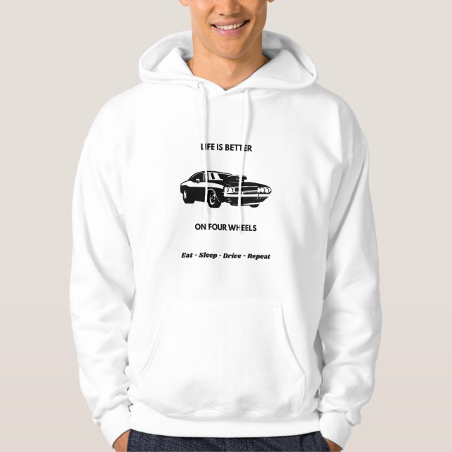 Life Is Better On Four Wheels Hoodie (Vorderseite)