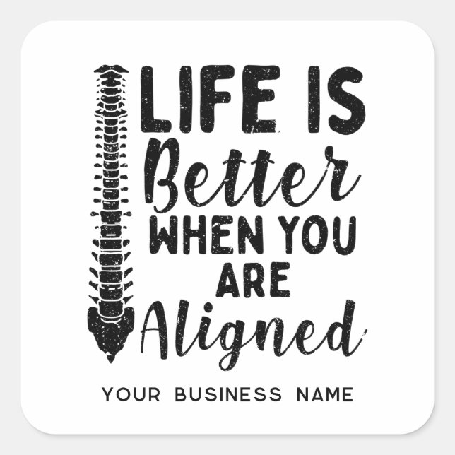Life is Better When You're Aligned Chiropractor Quadratischer Aufkleber (Vorderseite)