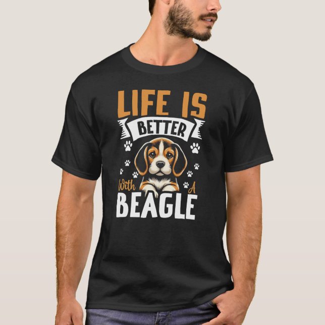 Life Is Better With A Beagle T-Shirt (Vorderseite)