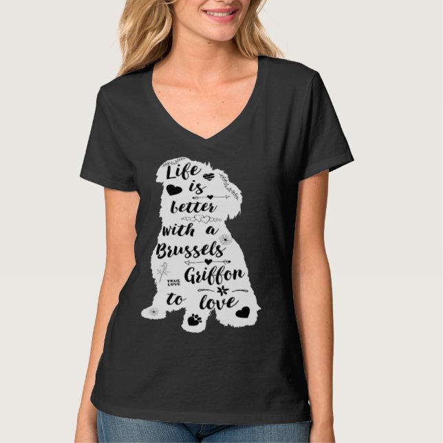 Life Is Better with a Brussels Griffon to Love T-Shirt (Vorderseite)