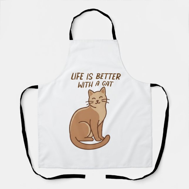 Life Is Better With a Cat – Cute Cat Lover Design Schürze (Vorderseite)