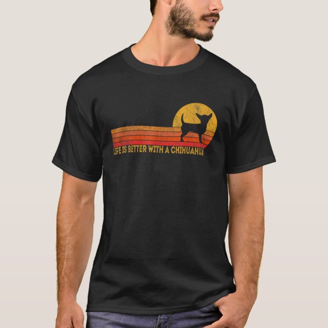 Life Is Better With A Chihuahua Retro Chihuahua Vi T-Shirt (Vorderseite)