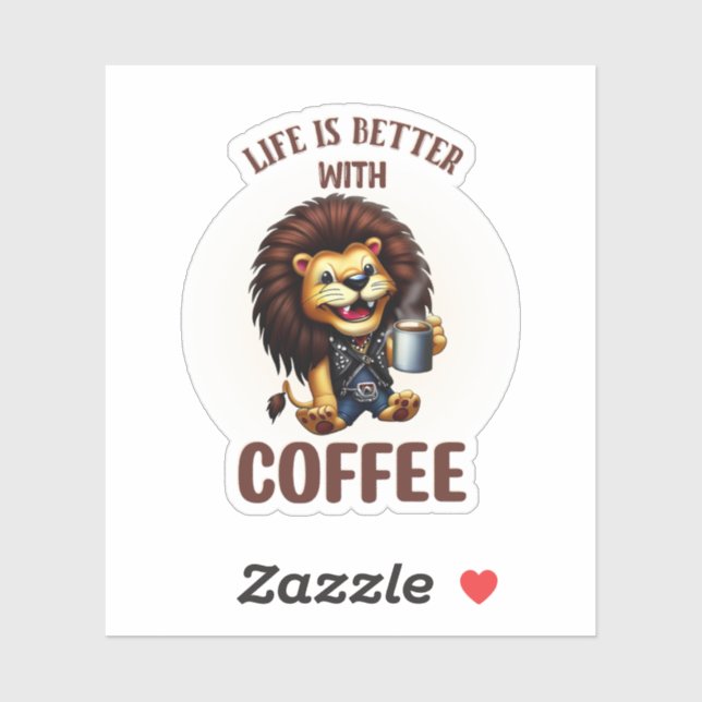 LIFE IS BETTER WITH A COFFEE, LION AUFKLEBER (Blatt)