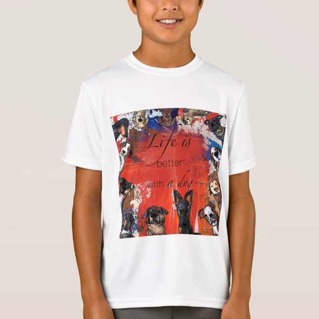 Life is better with a dog T-Shirt (Vorderseite)