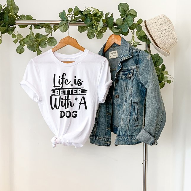 Life is better with a dog T-Shirt (Von Creator hochgeladen)