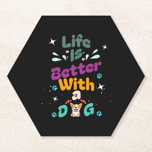 Life is better with a dog untersetzer (Vorderseite)