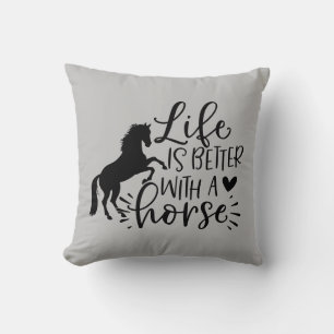 Life is Better With A Horse Kissen