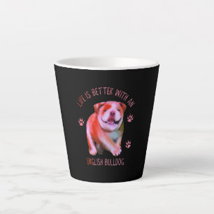 Life Is Better With An English Bulldog Funny Puppy Milchtasse