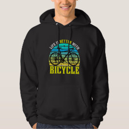 life is better with bicycle hoodie