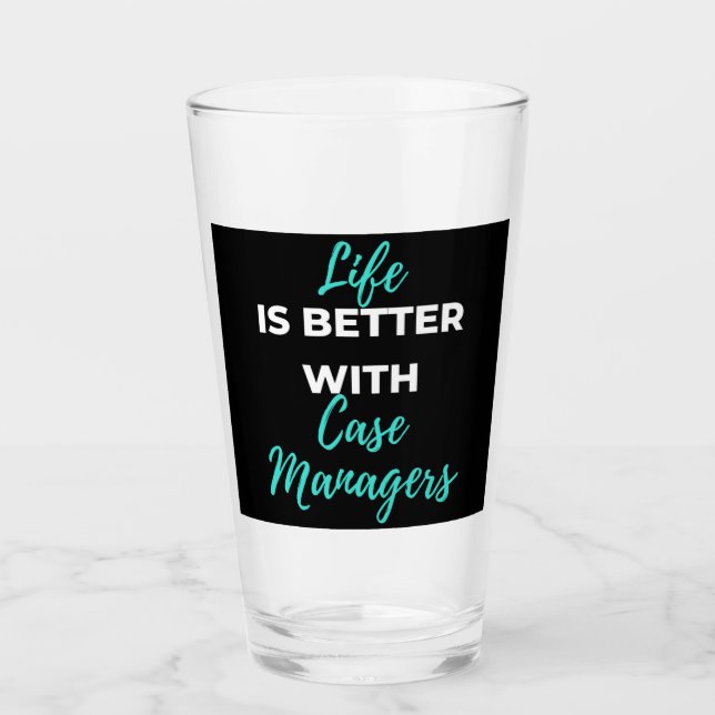Life Is Better With Case Managers Glas (Vorderseite)