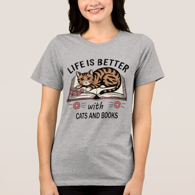 Life Is Better with Cats and Books 🐾📚 Tri-Blend Shirt (Vorderseite)