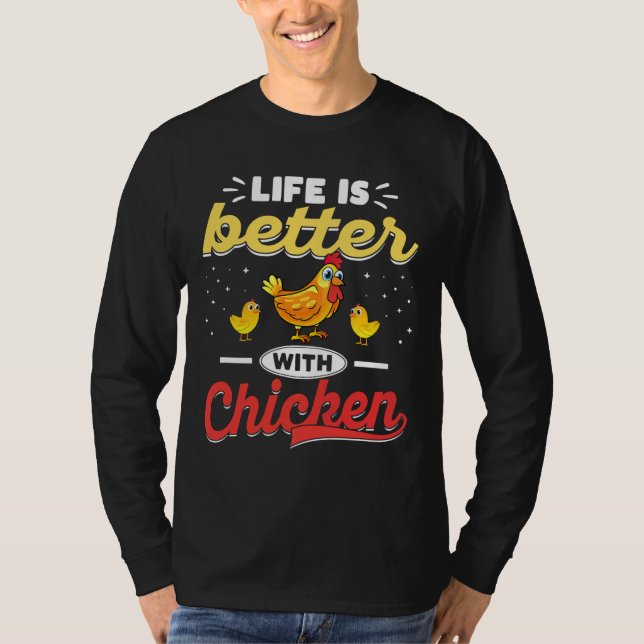 Life Is Better With Chickens   T-Shirt (Vorderseite)