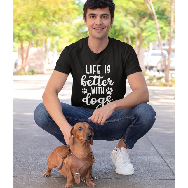 Life is Better with Dogs Funny Dog Lover T-Shirt (Von Creator hochgeladen)