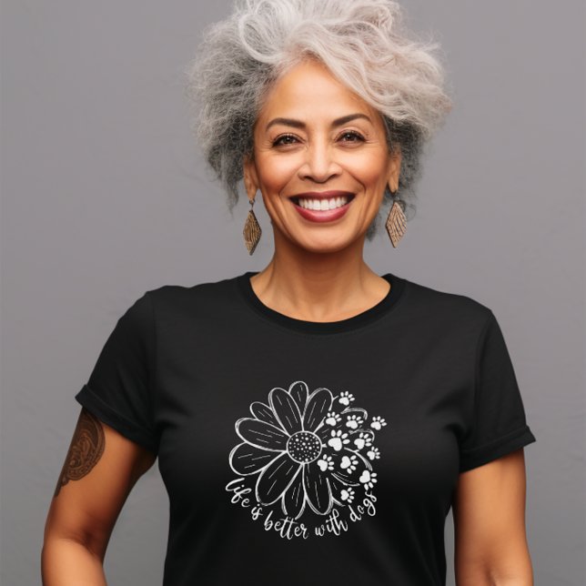 Life is Better with Dogs T-Shirt (Life is better with dogs t-shirt)