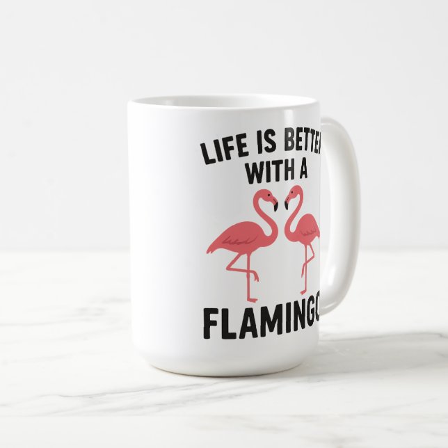 life is better with flamingo kaffeetasse (VorderseiteRechts)