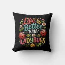 Life Is Better with Ladybugs