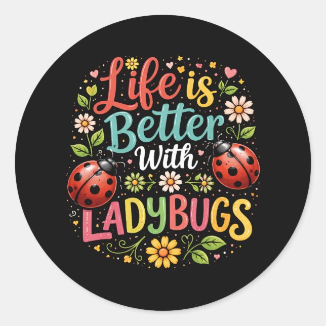 Life Is Better with Ladybugs Runder Aufkleber (Vorderseite)